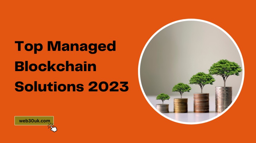 Top Managed Blockchain Solutions