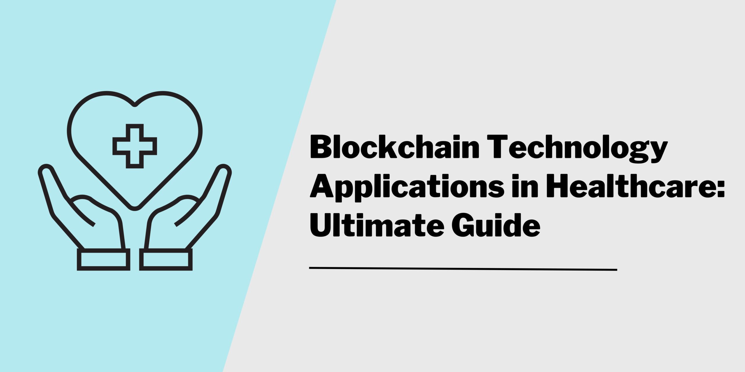 Blockchain Technology Applications in Healthcare: A Guide